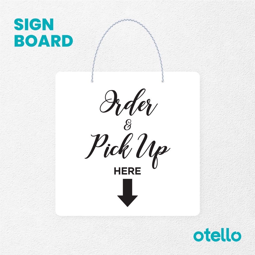 Otello Signage Order &amp; Pick Up Here Latin Signage Board Acrylic Gantung Akrilik Rantai Petunjuk Toko Modern Minimalist Kafe Restoran Kantor Gedung Cafe