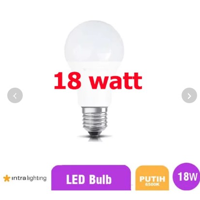 Lampu Bohlam Intra Lighting LED Bulb 18w E27- PutihQuality Osram