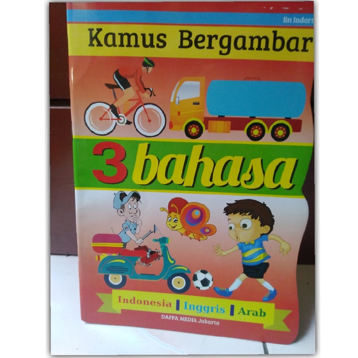 Buku Kamus Anak Bergambar 3 Bahasa ( Indo-Inggris-Arab ) / Buku Kamus Arab