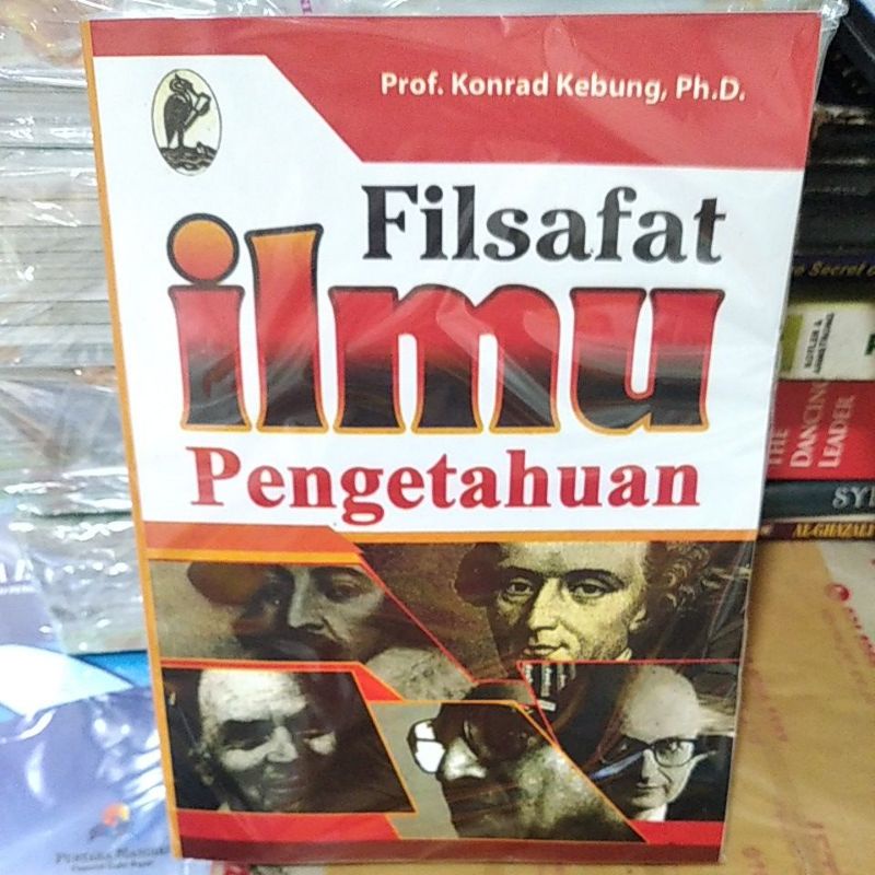 FILSAFAT ILMU PENGETAHUAN PROF. KONRAD KEBUNG
