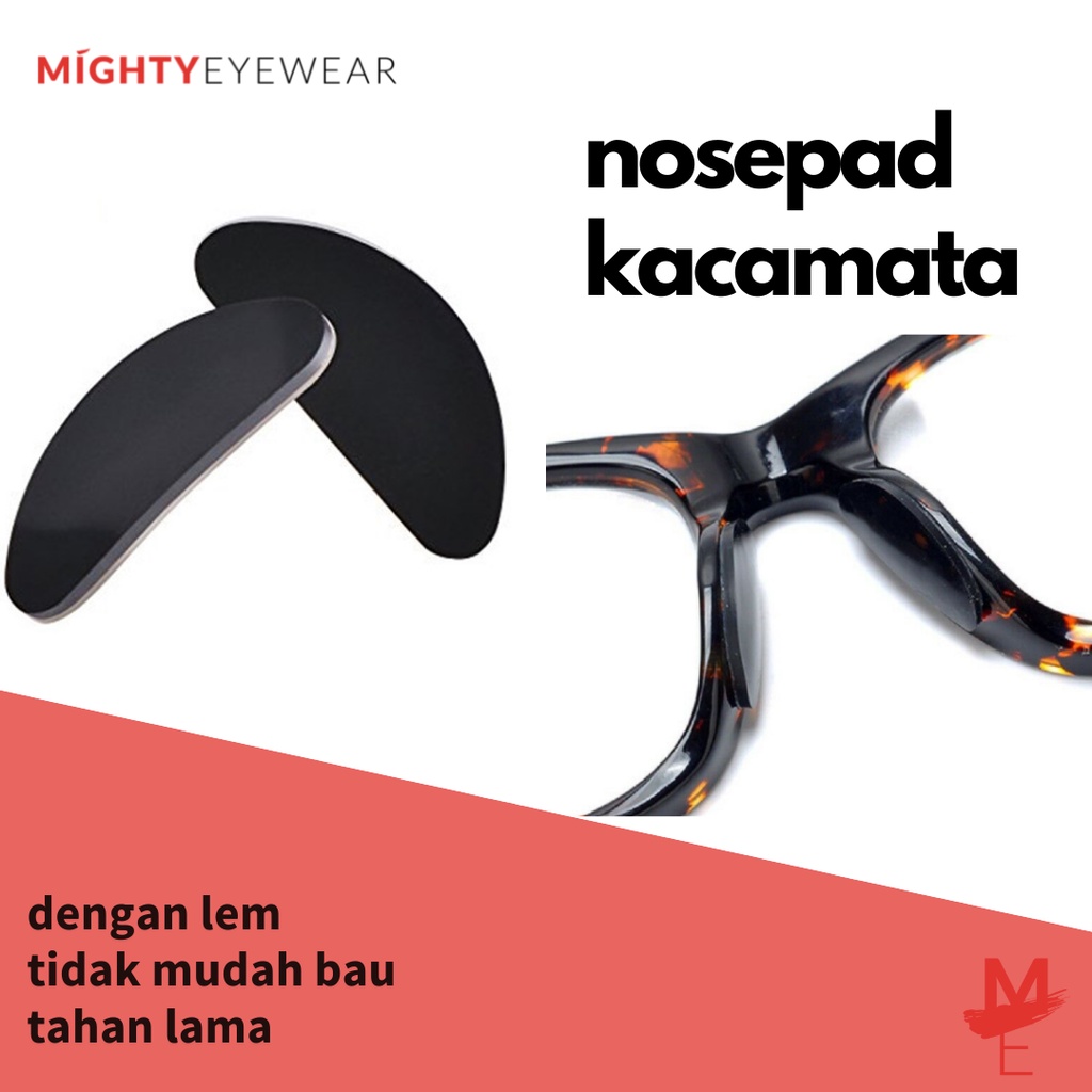 Nosepad Lem Silicone Bantalan Hidung Kacamata nosepad 1 pasang D shape MightyEyewear Penyangga hidun