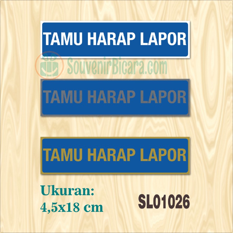 

Sign Label Penunjuk - TAMU HARAP LAPOR - SL010026