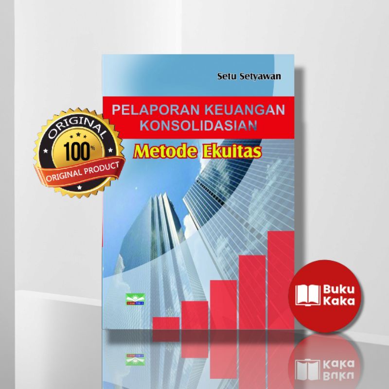BUKU PELAPORAN KEUANGAN KONSOLIDASIAN METODE EKUITAS