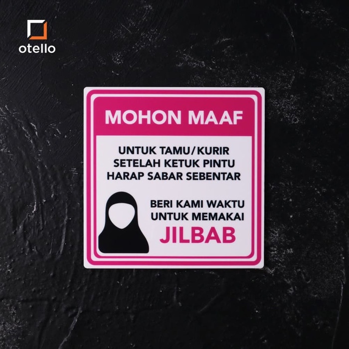 Otello - Beri Waktu Memakai Jilbab Hijab Sign Board Akrilik Label Signage Acrylic Print Keren