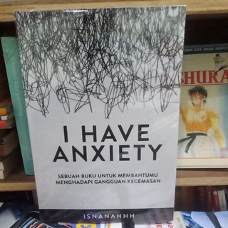 I have anxiety