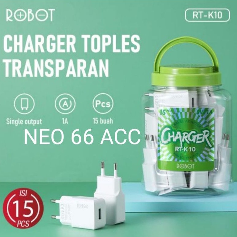 ROBOT RT-K10 CHARGER 1A OUTPUT ( 1 Toplesan isi 15 pc ) RT - K10