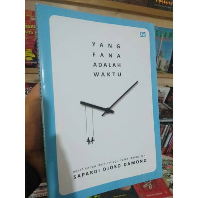 YANG FANA ADALAH WAKTU - Sapardi Djoko Damono