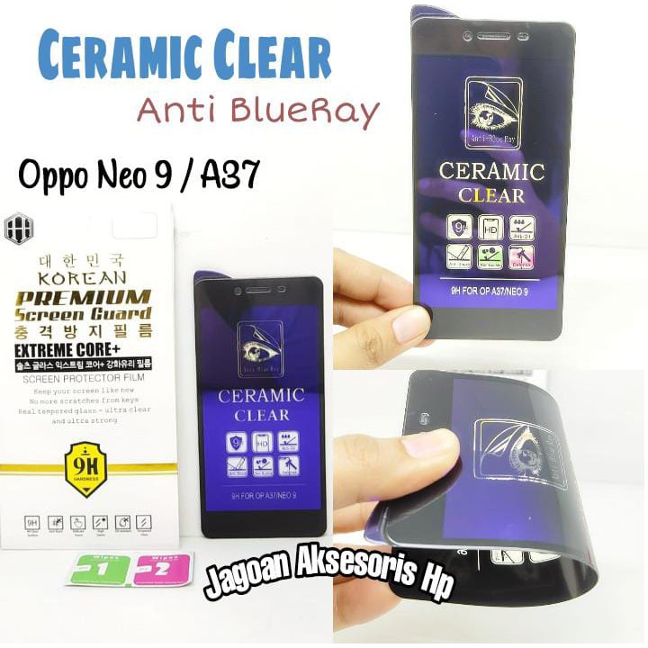 Ceramic CLEAR ANTI BLUE Oppo Neo 9 A37 5.0 inch Screen Protector Full Layar No Sidik Jari Anti Broke