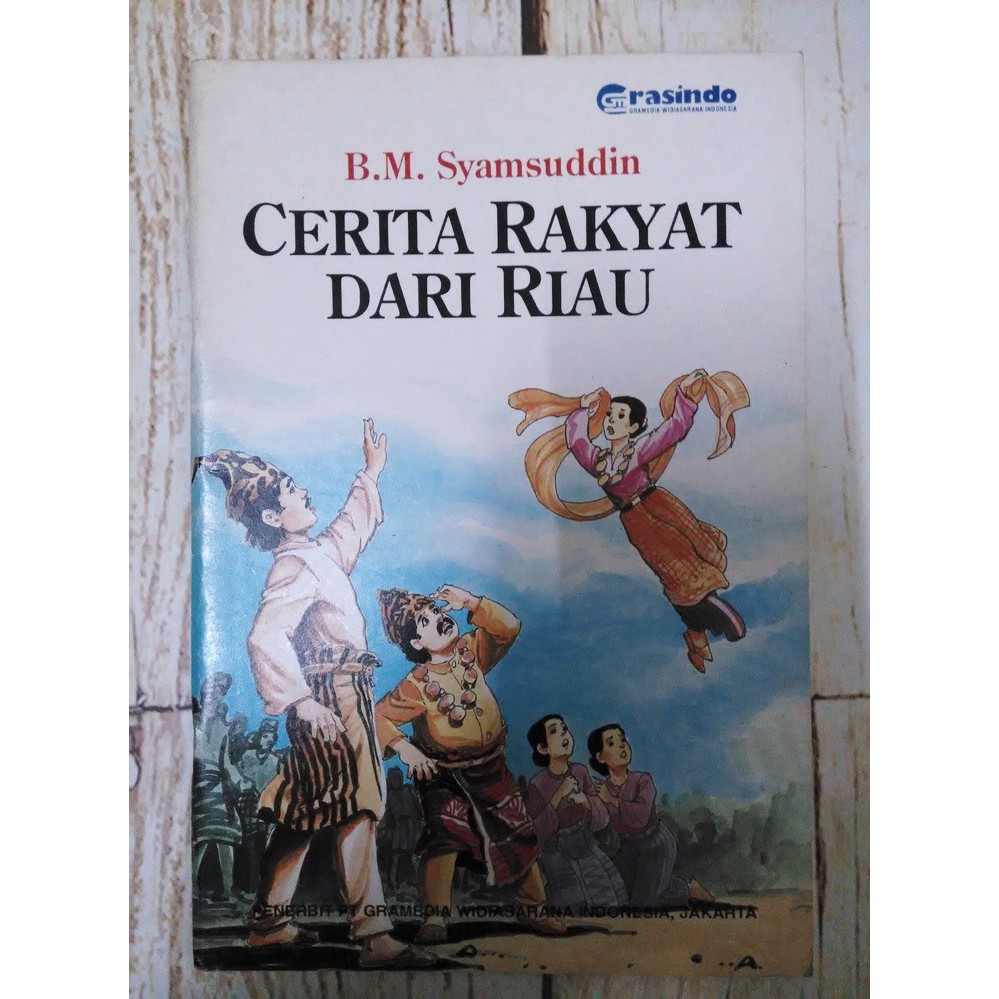 Cerita Rakyat Dari Riau - Grasindo