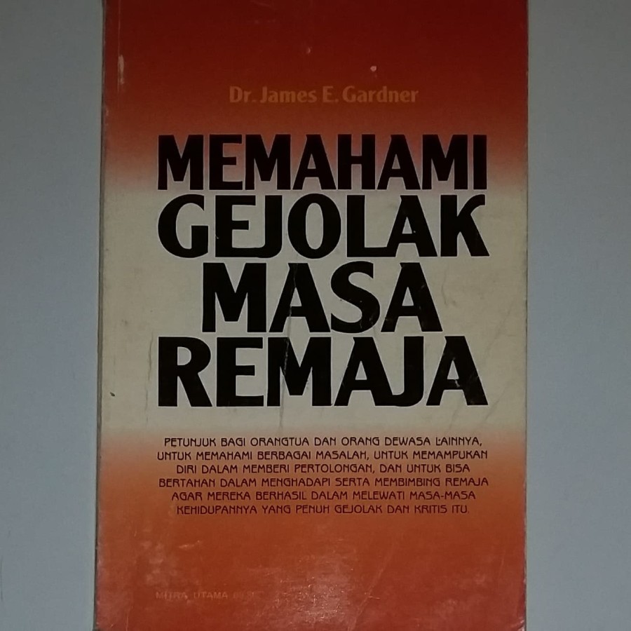 Memahami Gejolak Masa Remaja Dr James E Gardner Shopee Indonesia