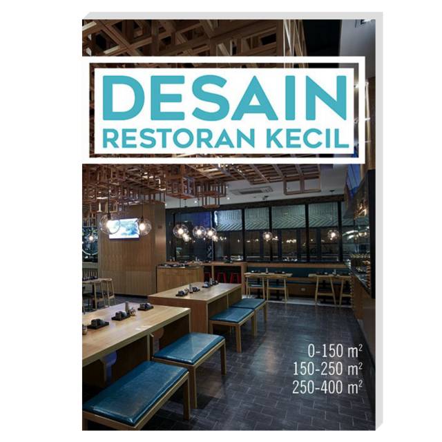

Buku Desain Restoran Kecil - Full Colour - Archiworld