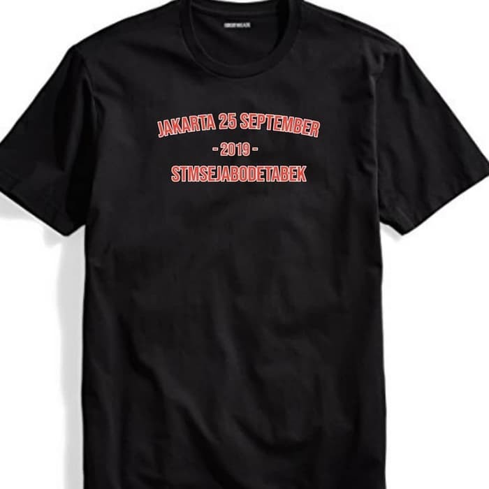 Kaos Pakaian Baju Stm Sejabodetabek Demo Jakarta 25 September 2019