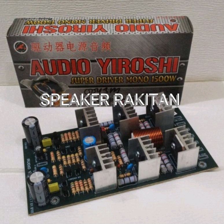 Kit driver power amplifier AUDIO YIROSHI Super driver mono 1500 watt