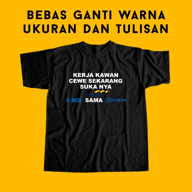 BAJU KAOS KERJA KAWAN CEWE SEKARANG SUKANYA MANDIRI BRI BCA BAJU KAOS  TIKTOK