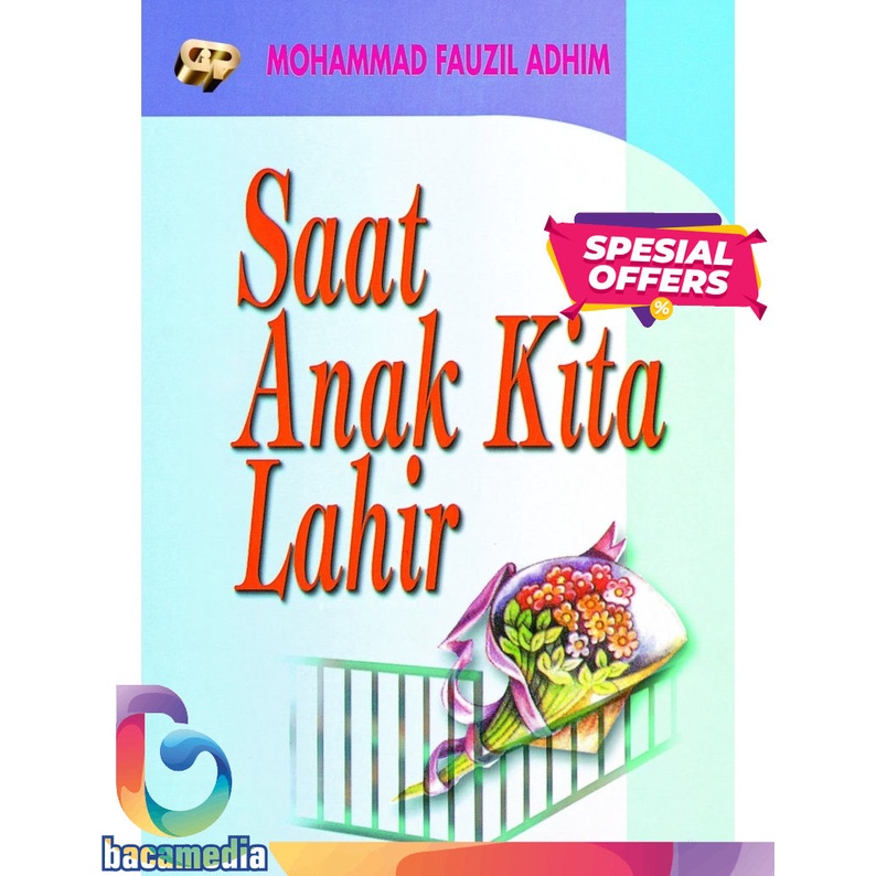 Saat Anak Kita Lahir..