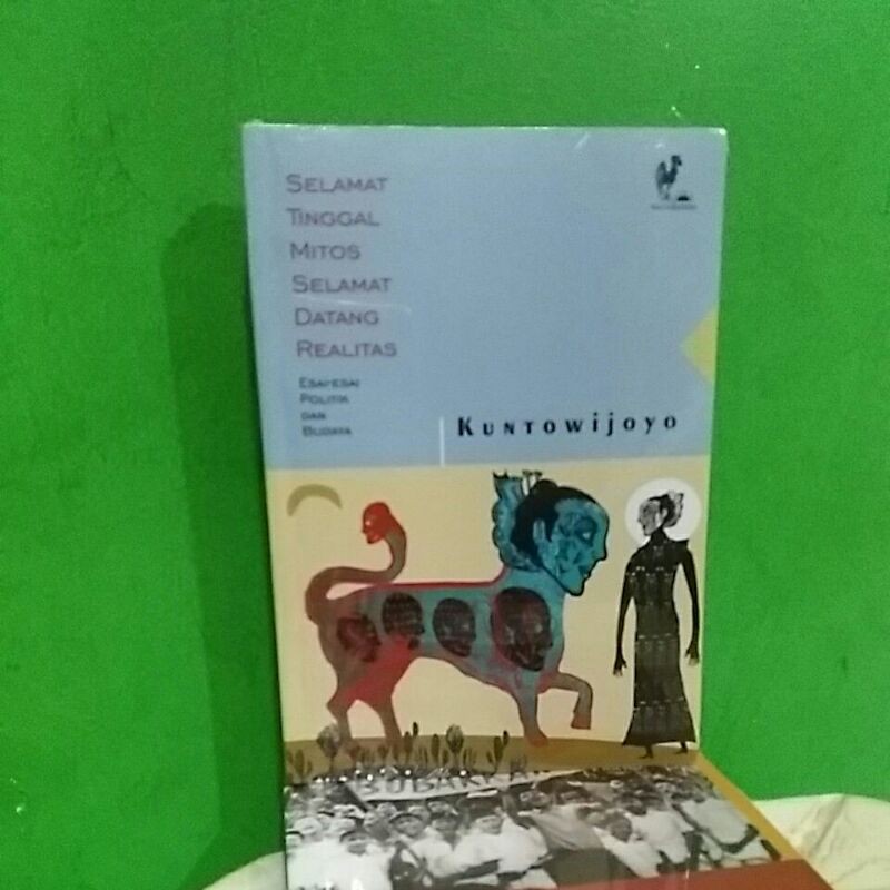 Buku Selamat Tinggal Mitos Selamat Datang Realitas