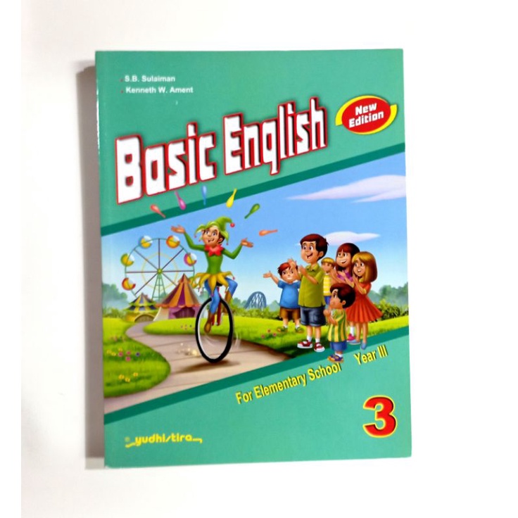 BASIC ENGLISH KELAS 1,2,3,4,5,6 SD ( S. B. SULAIMAN dkk.) YUDISTIRA