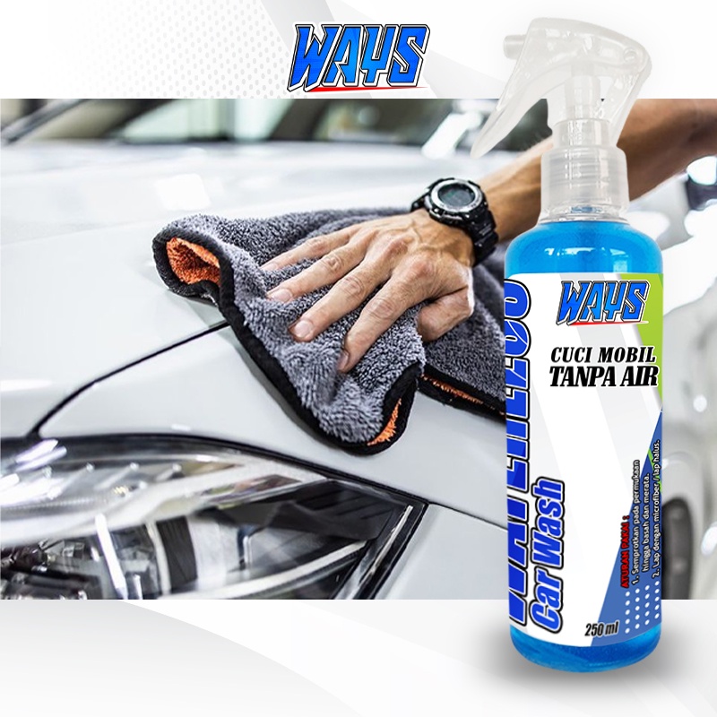 WAYS Waterless Car Wash Cairan Pembersih Body Mobil Motor | Shampo Sabun Cuci Tanpa Air - 250ml