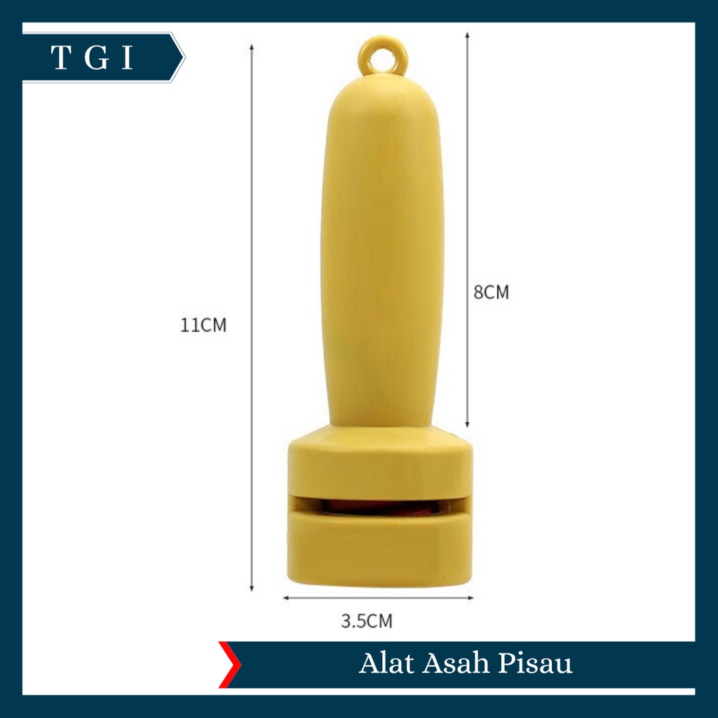 TGI - PENGASAH PISAU / KNIFE SHARPENER / ALAT ASAHAN PENAJAM PISAU GUNTING DAPUR / ALAT ASAH PISAU / ALAT ASAH PENGASAH PISAU PENAJAM PISAU GUNTING