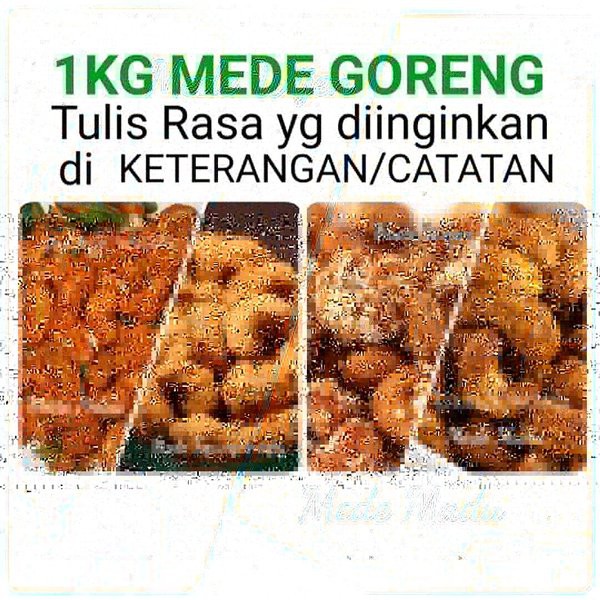 

Mede Goreng 1KG Pilih Rasa MADU. PEDAS . WIJEN . TEPUNG Crispy