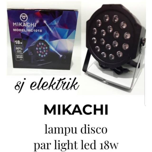 LED PARTY LIGHT MIKACHI 1018 18 W Lampu sorot Mikachi MC 1018 / Mikachi lampu disco
