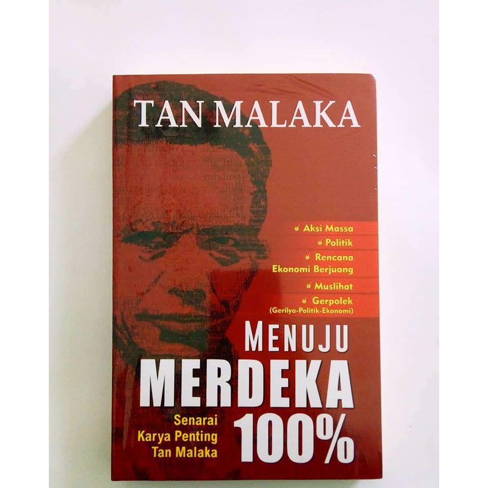 Tan Malaka - Menuju Merdeka 100%