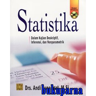 

Buku Statistika: Dalam Kajian Deskriptif, Inferensi, dan Nonparametrik
