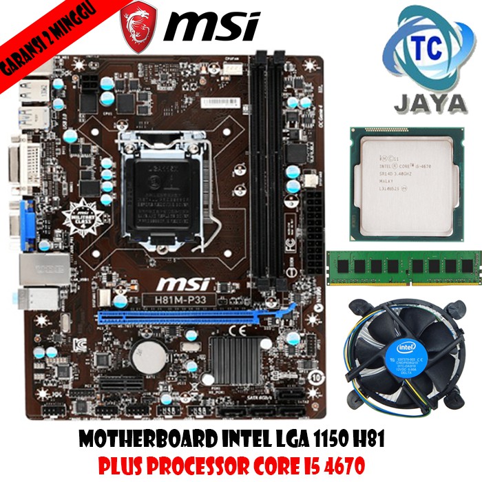 Mobo Intel LGA 1150 H81 MSI Plus PROCESSOR INTEL CORE I5 4670 + RAM