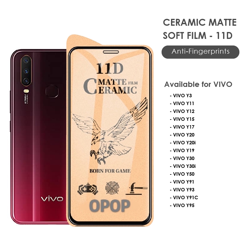 TEMPERED GLASS CERAMIC MATTE DEPAN VIVO Y12 Y12I Y12S Y12A Y15 Y17 Y91C Y91 Y93 Y95 Y19 Y20I Y20S Y20A Y21 Y33T Y33 Y55S 2023 Y55 5G