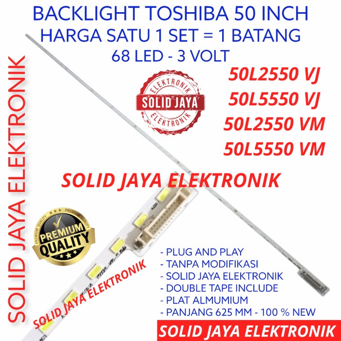 BACKLIGHT TV LED TOSHIBA 50 INC 50L2550VJ 50L5550VJ 50L LAMPU BL IN