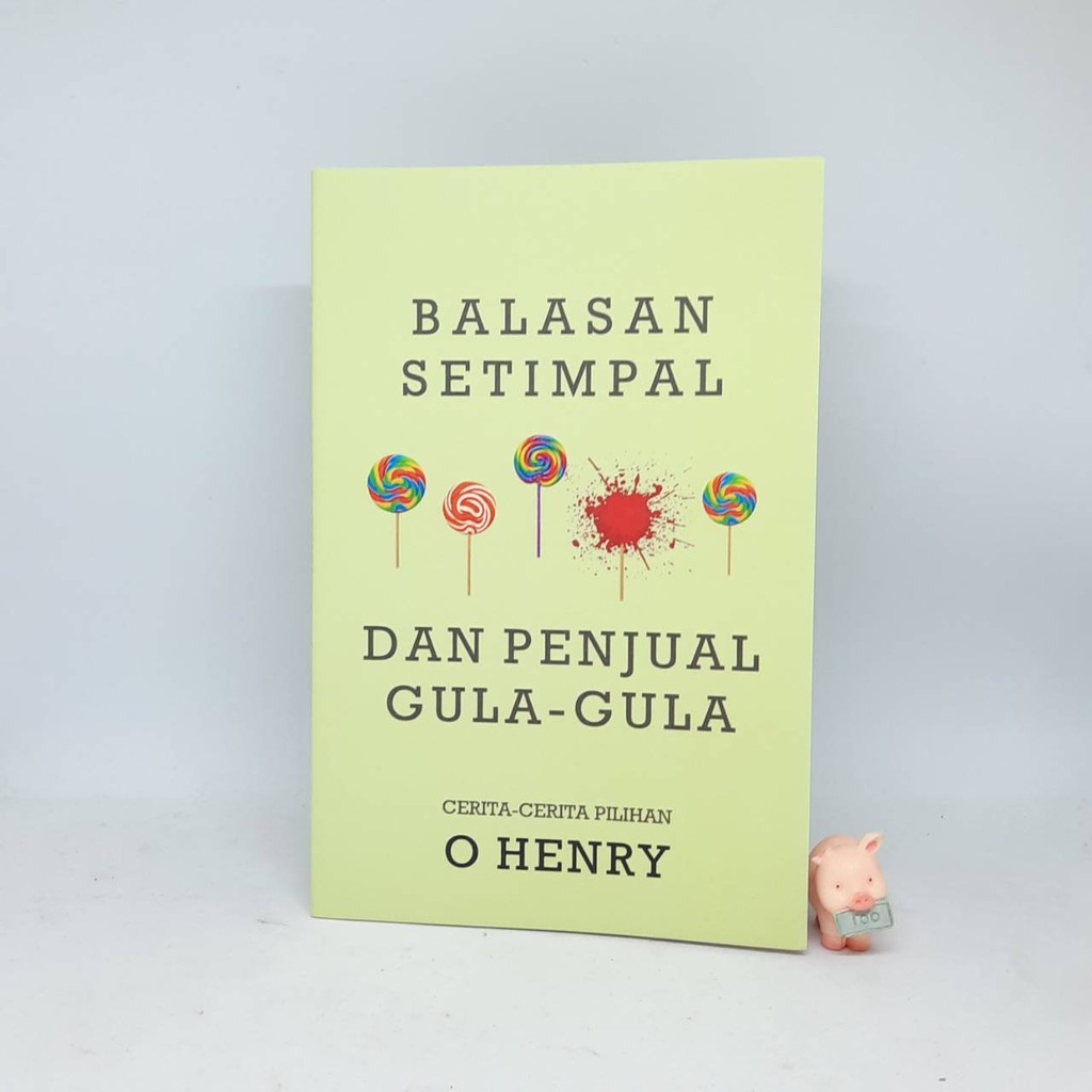 Balasan Setimpal Dan Penjual Gula-Gula - O Henry