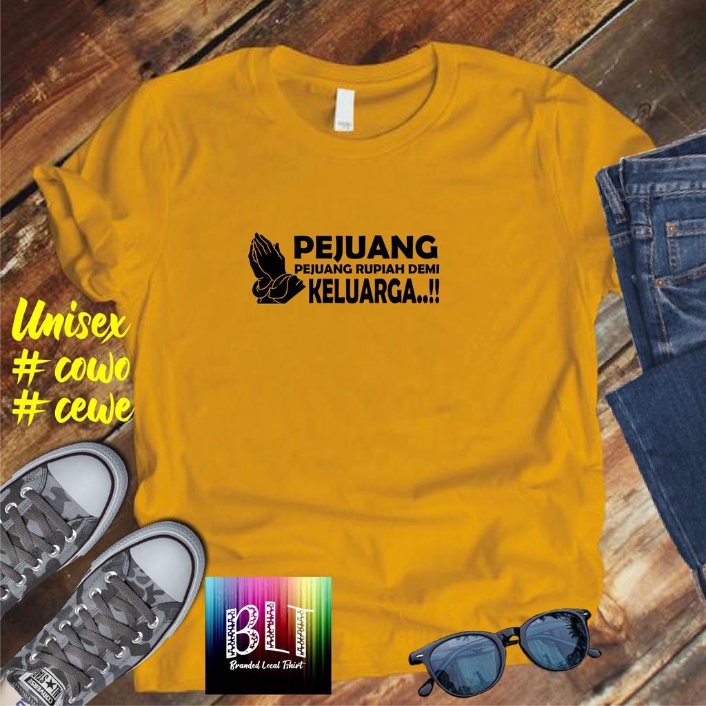 Cod/Kaos NEW PEJUANG RUPIAH DEMI KELUARGA/Kaos Terlaris Kualitas Terjamin Kaos Pria Distro Hits2022/Kaos Murah Kaos Cotton 30s Kaos katun/Kaos Bergambar Kaos Distro Kaos Pria Dan Wanita Kaos Kata2 Lucu Kaos Viral/Kaos Promo/Best Seller