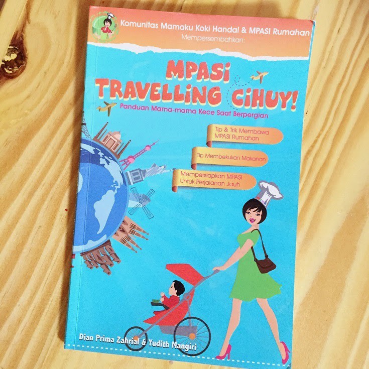 MPASI TRAVELLING CIHUY PANDUAN MAMA-MAMA KECE SAAT BEPERGIAN
