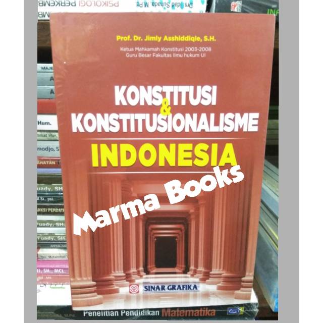 Konstitusi dan konstitusionalisme Indonesia Jimly Asshiddiqie - Sinar Grafika