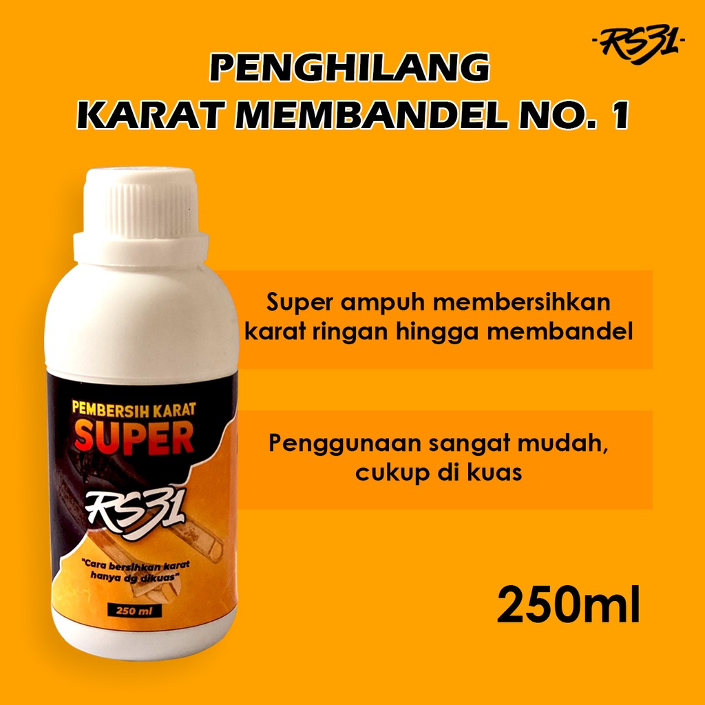 RS31 Pembersih Karat Super - Penghilang, Perontok Karat, Kerak Super Membandel Pada Besi, Motor, Mobil, Kendaraan, Kuningan, Baja Dll.