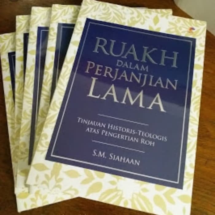 Buku Teologi Kristen - Ruakh Dalam Perjanjian Lama PL - S.M. Siahaan