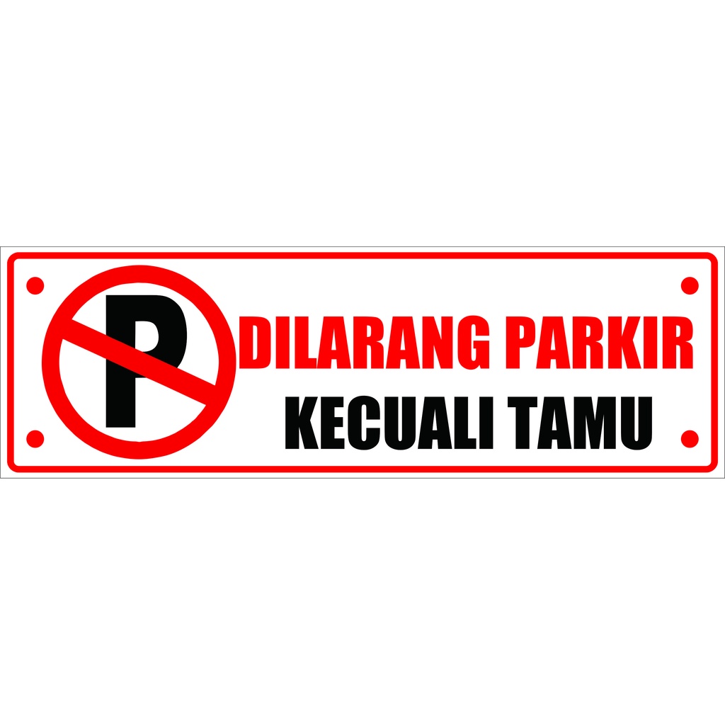 STICKER DILARANG PARKIR KECUALI TAMU