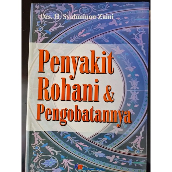 

[ORIGINAL] Buku Penyakit Rohani & Pengobatannya oleh Drs. H. Syahminan Zaini