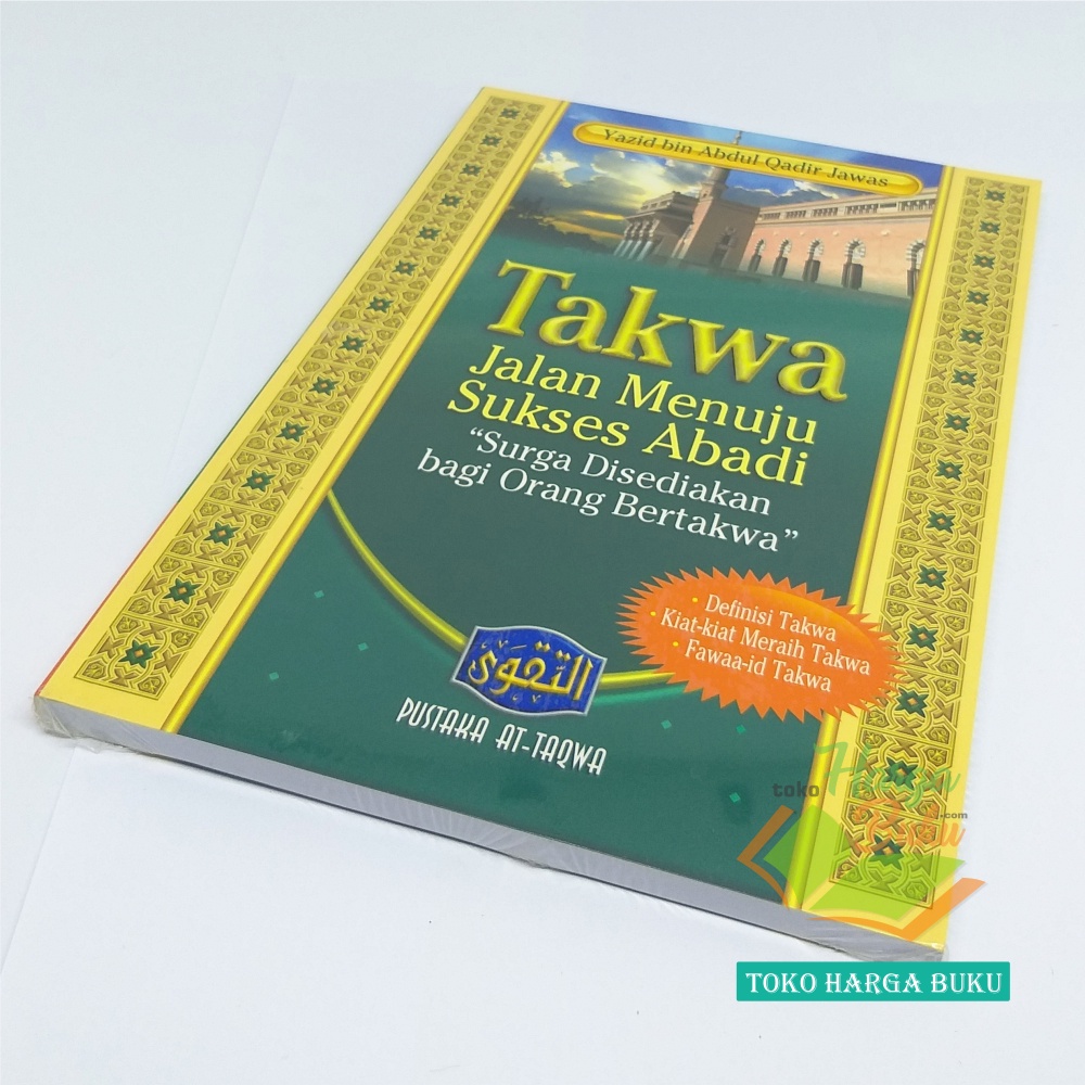 Takwa Jalan Menuju Sukses Abadi Karya Yazid bin Abdul Qadir Jawas Penerbit Pustaka At-Taqwa