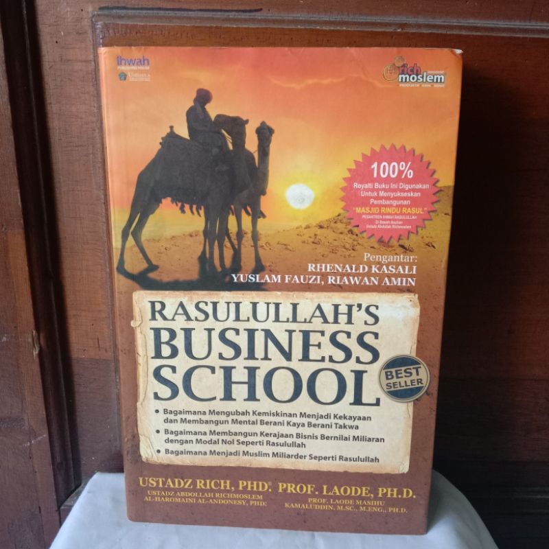 RASULULLAH'S BUSINESS SCHOOL OLEH USTADZ RICH,PHD.PROF.LAODE,PH.D.