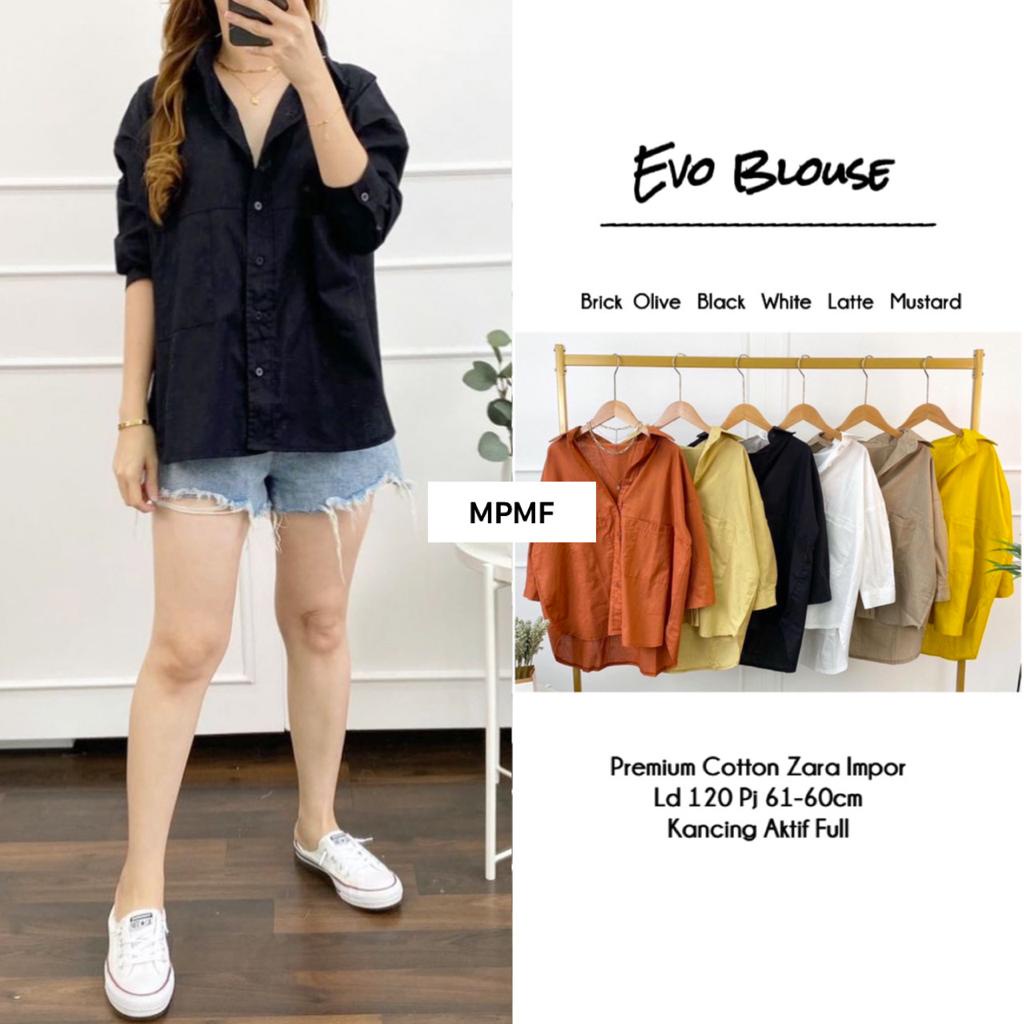 ATASAN/BLOUSE WANITA COCOK UNTUK OTTD ~ BAHAN PREMIUM COTTON ZARA IMPORT ~ EVO BLOUSE ORIGINAL MPMF