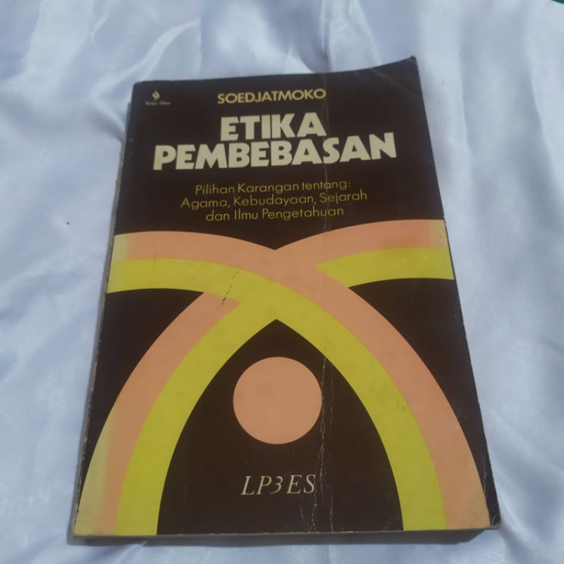 ETIKA PEMBEBASAN / SOEDJATMOKO / ORI BAGUS