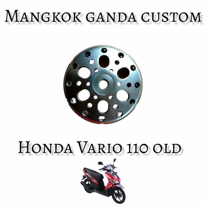 Mangkok kampas ganda custom Honda Vario 110 karbu