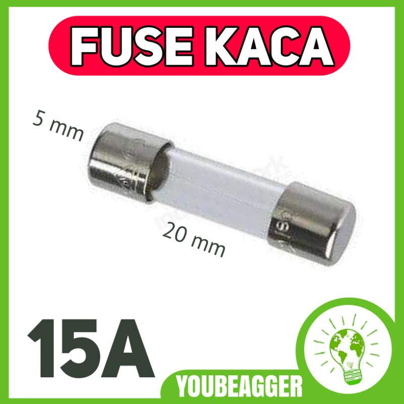 Fuse kaca 15A 5x20mm ukuran sedang