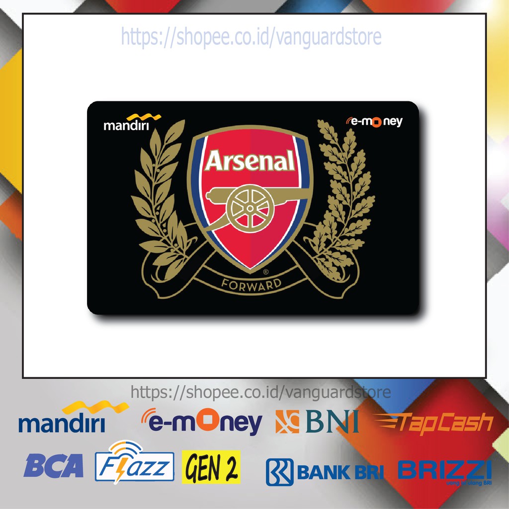 KARTU E MONEY E TOLL ARSENAL CLUB BOLA 65 EMONEY MANDIRI FLAZZ BCA BNI TAPCASH BRIZZI