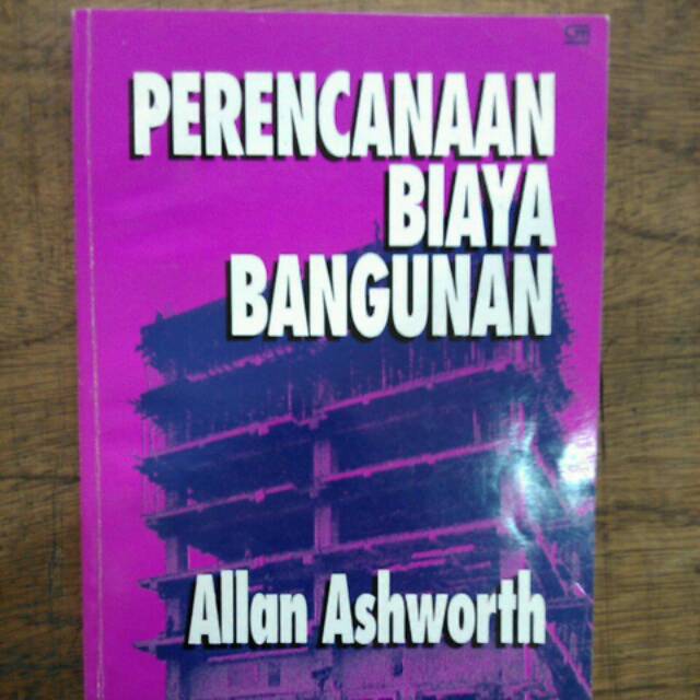 PERENCANAAN BIAYA BANGUNAN by Allan Ashworth