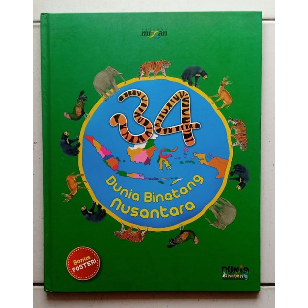 34 DUNIA BINATANG NUSANTARA. By. PELANGI MIZAN.
