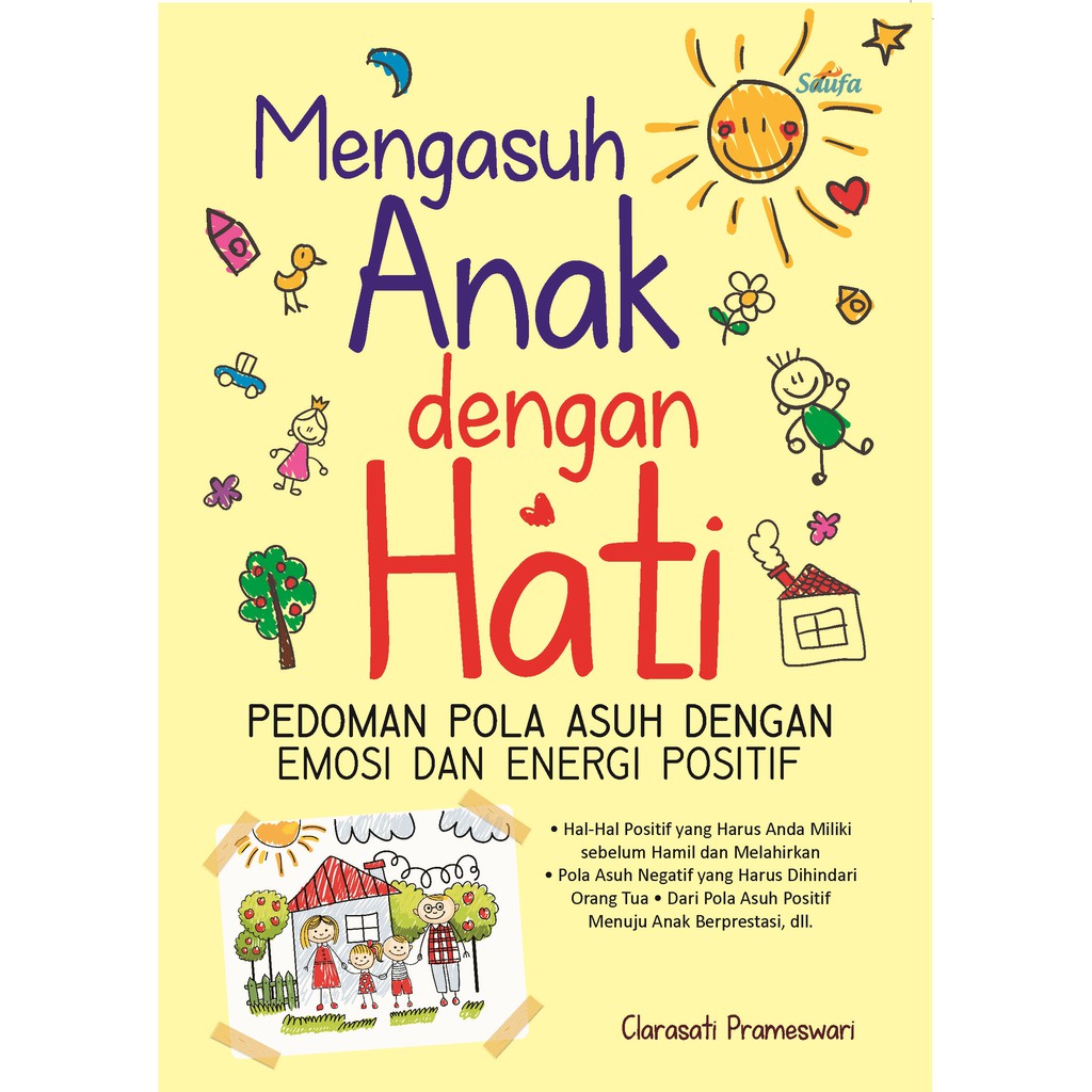 

Buku Mengasuh Anak dengan Hati - Saufa