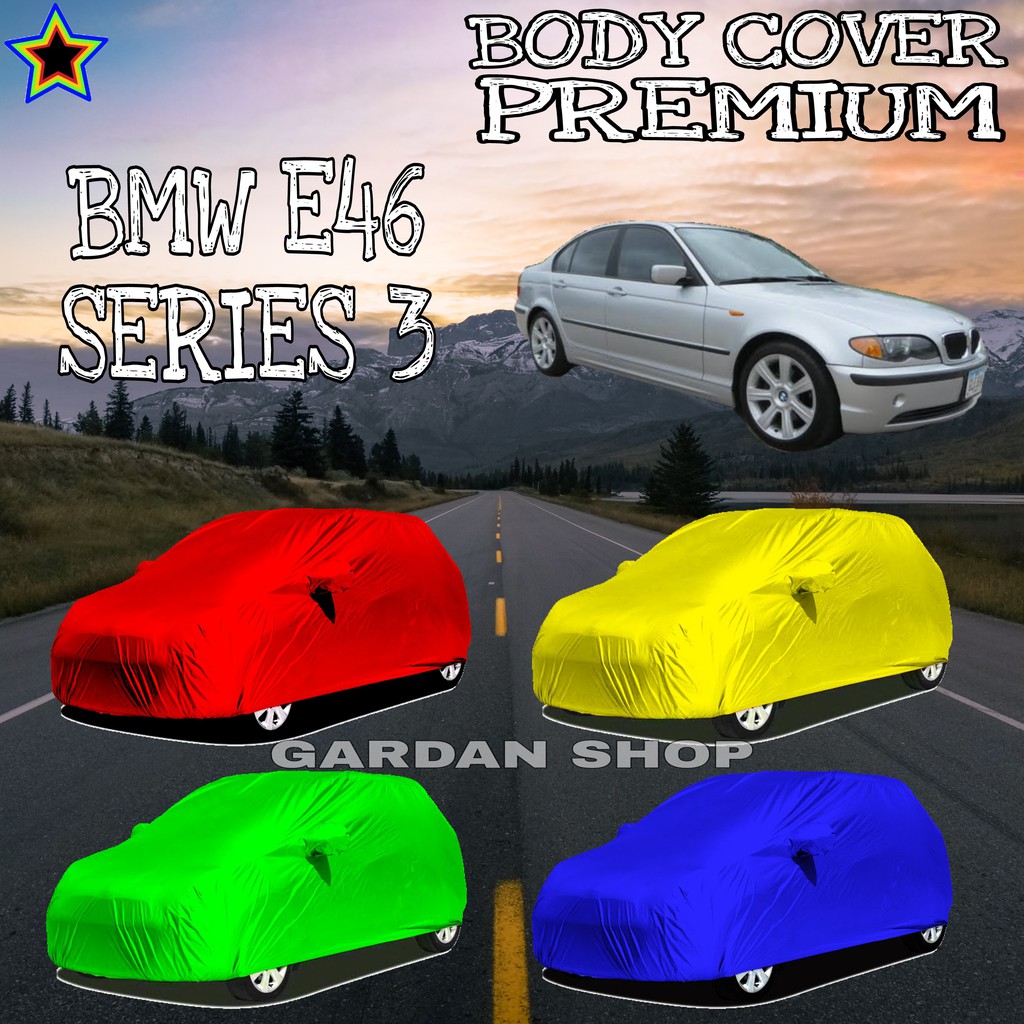 Sarung Mobil BMW E46 SERIES 3 Polos WARNA Body Cover Bmw PREMIUM