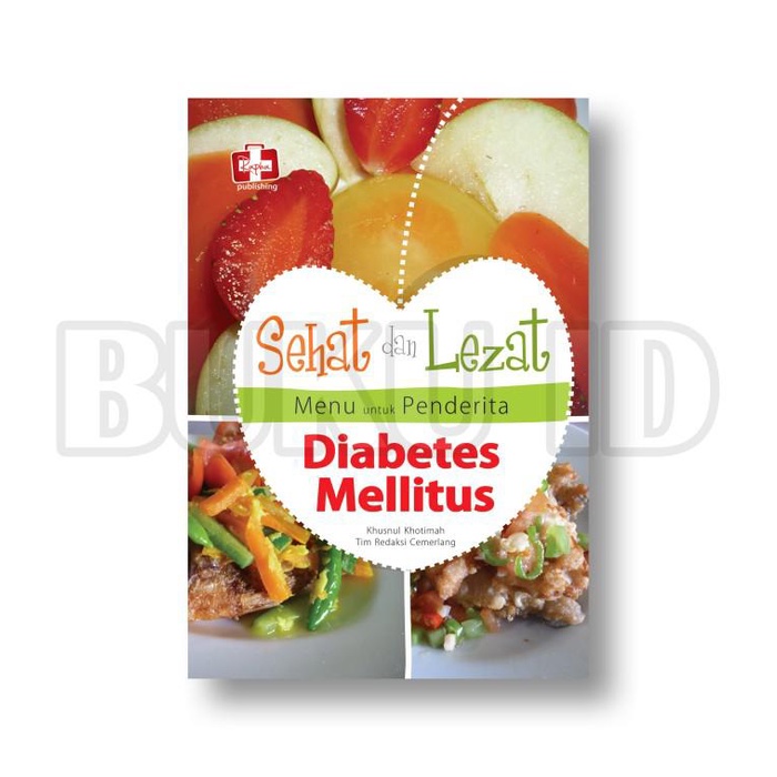 

Buku Kedokteran / Buku Kedokteran Spesialis / Buku Sehat dan Lezat Menu untuk Penderita Diabetes